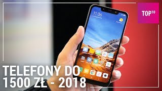 Jaki smartfon do 1500 zł TOP 10 2018 [upl. by Nillor114]