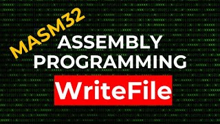 How to write the contents of a buffer to a file  WriteFile  MASM32 Assembly Programming [upl. by Maxia]