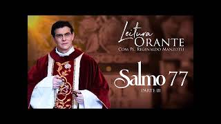 LEITURA ORANTE  SALMO 77  PARTE 01  09102024  PadreManzottiOficial [upl. by Ahseyt451]