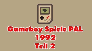 Die GameBoy Spiele in Europa PAL im Jahr 1992 Teil 2 [upl. by Neuburger]