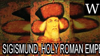 SIGISMUND HOLY ROMAN EMPEROR  WikiVidi Documentary [upl. by Porett]