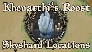 ESO Khenarthis Roost All Skyshard Locations updated for Tamriel Unlimited [upl. by Adnirb150]