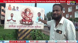 Sign Board Distracts Drivers near Canacona Kadamba Bus Stand [upl. by Vasti671]