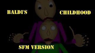 Baldis Childhood  Baldis Basics Animation SFM ANIMATED VERSION [upl. by Boles]