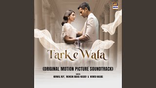 Tark E Wafa Original Motion Picture Soundtrack [upl. by Dorren]