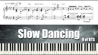 V of BTS  Slow Dancing  Piano Tutorial  Sheet Music 피아노 악보 [upl. by Evangelia]