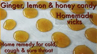 Ginger lemon honey candy  Cold amp cough remedy  Remedies for sore throat  Home remedy for cold [upl. by Goar234]