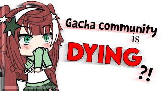 😨 Gacha Community is DYING  😨  Gacha Life [upl. by Aynotan]