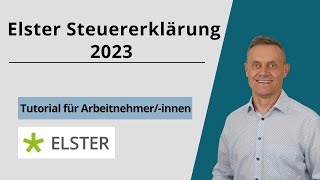 Elster Steuererklärung 2023 Tutorial  Arbeitnehmer Beispiel Einkommensteuererklärung [upl. by Riedel]