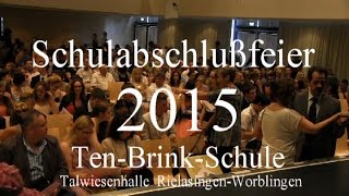 RielasingenWorblingen TenBrinkSchule Schulabschluß 2015 [upl. by Ehrsam]