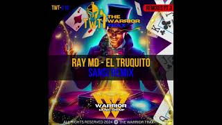 Ray MD  El Truquito Sansi Remix [upl. by Milas957]