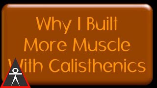 Why I Built More Strength amp Muscle With Progressive Calisthenics [upl. by Ydnirb320]