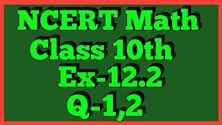 Ex122 Q12  Chapter 12  NCERT  Class 10th Math [upl. by Aivat]