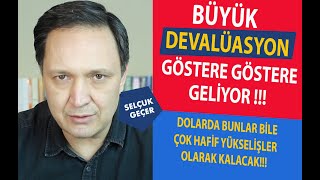 BÜYÜK DEVALÜASYON GÖSTERE GÖSTERE GELİYOR [upl. by Oag]