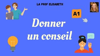 Donner des conseils en français Niveau A1 de FLE [upl. by Kingdon267]