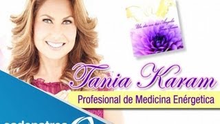 Dile adiós al rencor Tania Karam y los ángeles te dicen cómo hacerlo [upl. by Lacy]