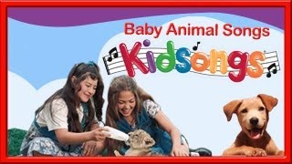 Kidsongs Baby Animal Songs part 1  Top Childrens Songs [upl. by Eydnarb64]