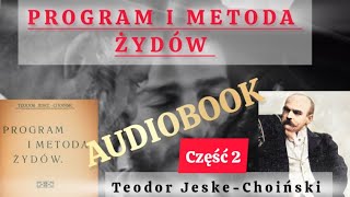 PROGRAM I METODA ŻYDÓW Todor JeskeChoiński część 2 [upl. by Okramed829]