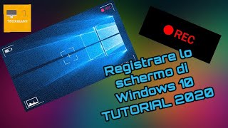 Registrare lo schermo di Windows 10 TUTORIAL 2020 [upl. by Nodnal8]