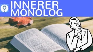 Innerer Monolog  Was ist das Wie schreibt man einen Inneren Monolog Aufbau Inhalt Kriterien [upl. by Nisse]