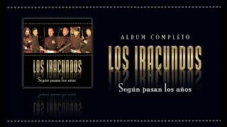 Los Iracundos  Según Pasan Los Años Full Album [upl. by Assenahs]