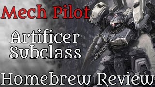 The Mech Pilot Artificer Subclass Review DampD 5e Homebrew [upl. by Thormora683]