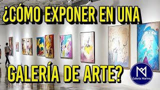 👉🏼 ¿Cómo exponer en una galeria de arte [upl. by Ecienal]