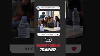 Trainer job  Apply now youtubeshorts shortfeed [upl. by Orrocos168]