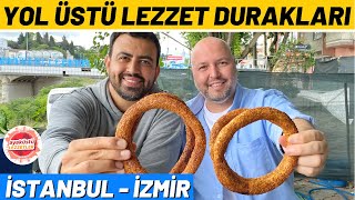 İSTANBUL  İZMİR YOL ÜSTÜ LEZZET DURAKLARI 2021  Ayaküstü Lezzetler [upl. by Shandra]