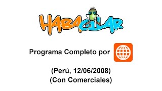 Habacilar  Programa Completo por América Televisión Perú 12062008 Con Comerciales [upl. by Annocahs]