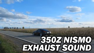 Nissan 350Z Nismo Exhaust  Fly by Launch Sound Clips Rev Revving Acceleration [upl. by Hubing]