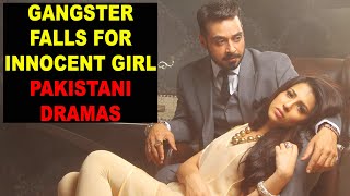 Top 5 Gangster Falls For Innocent Girl Pakistani Dramas [upl. by Grae]