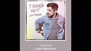 Thomas Rhett  Leave Right Now Official Audio [upl. by Barbra959]