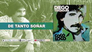 Diego Verdaguer  De Tanto Soñar Audio Oficial [upl. by Ocsinarf]