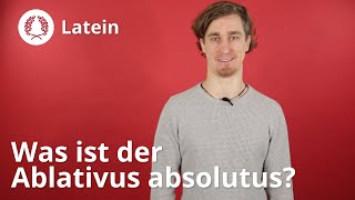 Abl Abs Was ist der Ablativus absolutus und wozu braucht man ihn – Latein  Duden Learnattack [upl. by Nevram]