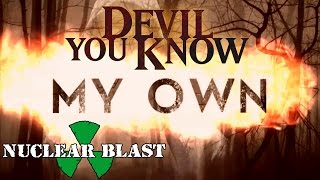 DEVIL YOU KNOW  My Own OFFICIAL LYRIC VIDEO [upl. by Jasper494]