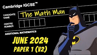 IGCSE Add Math  June 2024  Paper 1v2 060612MJ24 amp 403712MJ24 [upl. by Dusty]