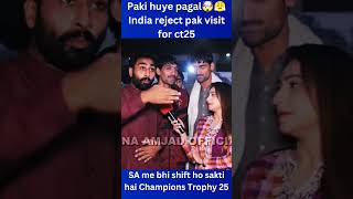 Paki huye pagal🤯😤 India reject pak visit for ct25 pakistanireaction ct25 reaction [upl. by Crawley152]