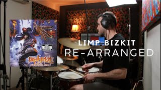 Limp Bizkit  Re Arranged Drum playthrough [upl. by Fisch]