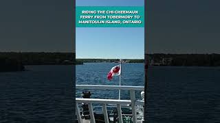 ChiCheemaun Ferry from Tobermory to Manitoulin Island Ontario [upl. by Isadora]