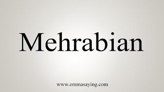 How To Say Mehrabian [upl. by Arved]