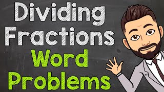 Dividing Fractions Word Problems  Fraction Word Problems [upl. by Luigino]