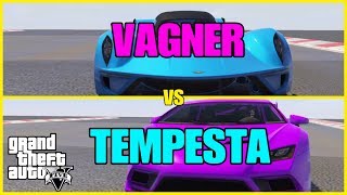 VAGNER VS TEMPESTA GTA ONLINE FULL PERFORMANCE REVIEW [upl. by Leinod]