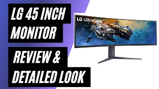 LG 45inch UltraGear Curved Gaming Monitor UltraWide Display  Review amp Detailed Look [upl. by Yrelav]