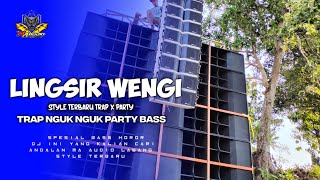 TRAP NGUK NGUK HOROR •LINGSIR WENGI • DJ TRAP X PARTY maaudiolawang [upl. by Woodberry]