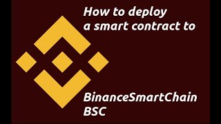 How to deploy a smart contract to BinanceSmartChainBSC [upl. by Pengelly]