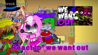 Gcfnaf the glamrocks REACT  fnaf song WE WANT OUT [upl. by Mercie554]