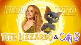 TITO LIZZARDO amp CATTY B feat YENNIS 🦖😻 Meow mama – canción original [upl. by Ahsoet]