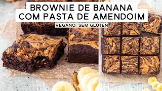 BROWNIE DE BANANA COM PASTA DE AMENDOIM VEGANO SEM GLÚTEN  PLANTTE [upl. by Lartnom754]