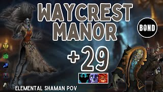 Waycrest Manor 29  FortifiedAfflictedRaging  Elemental Shaman POV [upl. by Artkele]